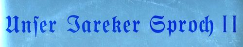 Bild 1 - Vorderseite (oben) der Schallplattenhülle "Unser Jareker Sproch II".